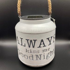 Always Kiss Me Good Night  SOLAR Led Light Lantern